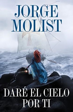 DARÉ EL CIELO POR TI | 9788425371264 | MOLIST, JORGE | Llibreria Geli - Llibreria Online de Girona - Comprar llibres en català i castellà