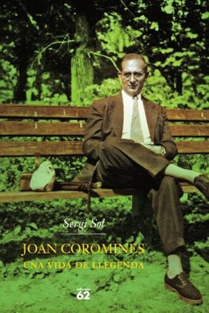 JOAN COROMINES.UNA VIDA DE LLEGENDA | 9788429756838 | SOL,SERGI | Libreria Geli - Librería Online de Girona - Comprar libros en catalán y castellano