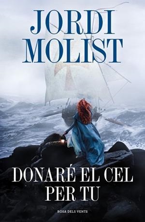 DONARÉ EL CEL PER TU | 9791387653798 | MOLIST, JORDI | Llibreria Geli - Llibreria Online de Girona - Comprar llibres en català i castellà