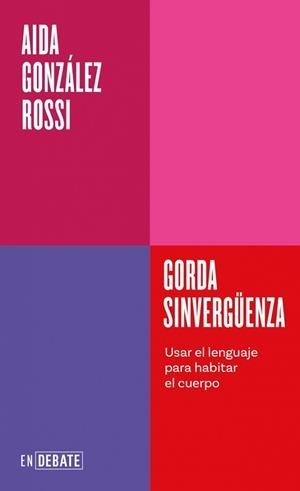 GORDA SINVERGÜENZA (SERIE ENDEBATE) | 9791387600754 | GONZÁLEZ ROSSI, AIDA | Llibreria Geli - Llibreria Online de Girona - Comprar llibres en català i castellà