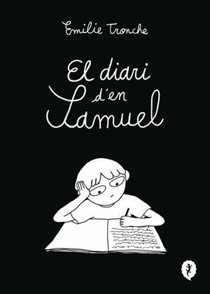 EL DIARI D'EN SAMUEL | 9788419981226 | TRONCHE, ÉMILIE | Llibreria Geli - Llibreria Online de Girona - Comprar llibres en català i castellà