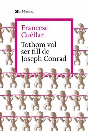 TOTHOM VOL SER FILL DE JOSEPH CONRAD | 9788419334763 | CUÉLLAR, FRANCESC | Llibreria Geli - Llibreria Online de Girona - Comprar llibres en català i castellà