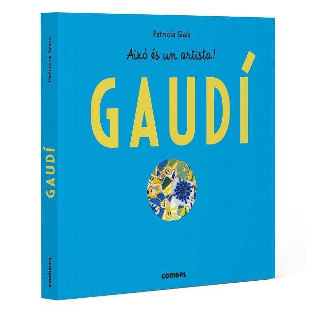 GAUDÍ (EDICIÓ EN CAALÀ) | 9788411583145 | GEIS CONTI, PATRICIA | Llibreria Geli - Llibreria Online de Girona - Comprar llibres en català i castellà