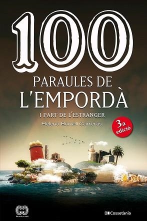 100 PARAULES DE L'EMPORDÀ I PART DE L'ESTRANGER | 9788413565743 | BORRELL CARRERAS, HELENA | Libreria Geli - Librería Online de Girona - Comprar libros en catalán y castellano