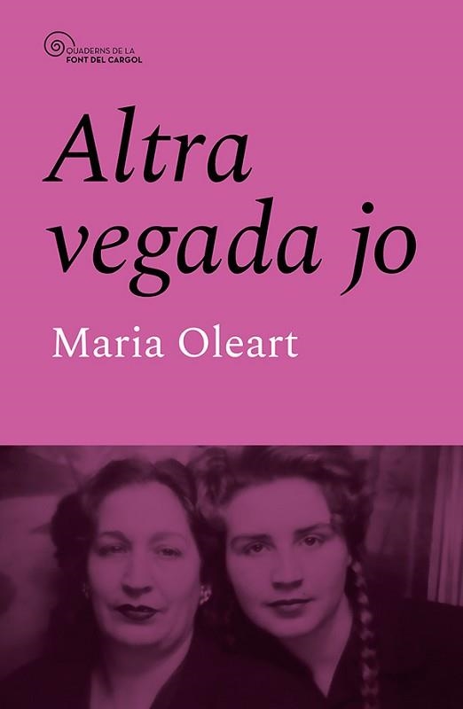 ALTRA VEGADA JO | 9788413565606 | OLEART I FONT, MARIA | Llibreria Geli - Llibreria Online de Girona - Comprar llibres en català i castellà