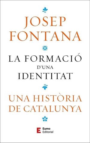 LA FORMACIÓ D'UNA IDENTITAT | 9788497668323 | FONTANA LÁZARO, JOSEP | Libreria Geli - Librería Online de Girona - Comprar libros en catalán y castellano