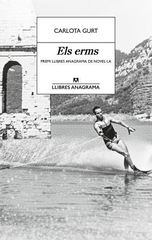 ELS ERMS (11È PREMI LLIBRES ANAGRAMA DE NOVEL·LA 2026) | 9788433949288 | GURT, CARLOTA | Llibreria Geli - Llibreria Online de Girona - Comprar llibres en català i castellà