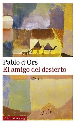 EL AMIGO DEL DESIERTO | 9788417971786 | D'ORS, PABLO | Libreria Geli - Librería Online de Girona - Comprar libros en catalán y castellano