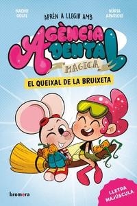 AGÈNCIA DENTAL MÀGICA-4.EL QUEIXAL DE LA BRUIXETA | 9788413589435 | NACHO GOLFE | Llibreria Geli - Llibreria Online de Girona - Comprar llibres en català i castellà