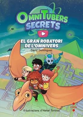 OMNITUBERS SECRETS-2.EL GRAN ROBATORI DE L'OMNIVERS | 9788466156356 | DOMÍNGUEZ, DAVID | Libreria Geli - Librería Online de Girona - Comprar libros en catalán y castellano