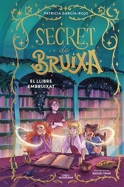 SECRET DE BRUIXA-3.EL LLIBRE EMBRUIXAT | 9791387741181 | GARCÍA-ROJO, PATRICIA | Llibreria Geli - Llibreria Online de Girona - Comprar llibres en català i castellà