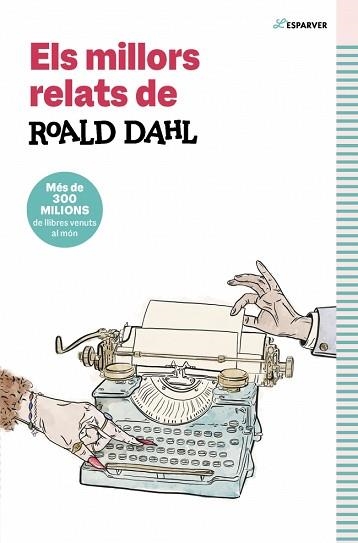 ELS MILLORS RELATS DE ROALD DAHL | 9791387741549 | DAHL, ROALD | Llibreria Geli - Llibreria Online de Girona - Comprar llibres en català i castellà