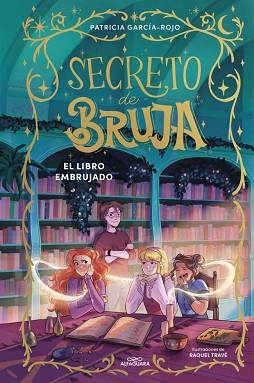 SECRETO DE BRUJA-3.EL LIBRO EMBRUJADO | 9791387741174 | GARCÍA-ROJO, PATRICIA | Llibreria Geli - Llibreria Online de Girona - Comprar llibres en català i castellà