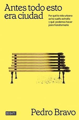 ANTES TODO ESTO ERA CIUDAD | 9791387600693 | BRAVO, PEDRO | Llibreria Geli - Llibreria Online de Girona - Comprar llibres en català i castellà