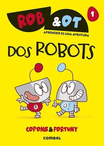 ROB & OT-1.DOS ROBOTS (EDICIÓN EN CASTELLANO) | 9788411582001 | COPONS RAMON, JAUME | Llibreria Geli - Llibreria Online de Girona - Comprar llibres en català i castellà