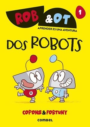 ROB & OT-1.DOS ROBOTS (EDICIÓN EN CASTELLANO) | 9788411582001 | COPONS RAMON, JAUME | Llibreria Geli - Llibreria Online de Girona - Comprar llibres en català i castellà