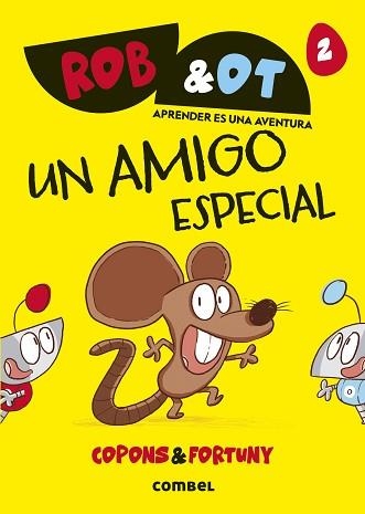 ROB & OT-2.UN AMIGO ESPECIAL | 9788411582025 | COPONS RAMON, JAUME | Llibreria Geli - Llibreria Online de Girona - Comprar llibres en català i castellà
