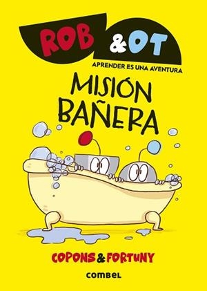 ROB & OT-3.MISIÓN BAÑERA | 9788411582049 | COPONS RAMON, JAUME | Llibreria Geli - Llibreria Online de Girona - Comprar llibres en català i castellà
