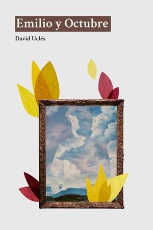 EMILIO Y OCTUBRE | 9788412109177 | UCLÉS, DAVID | Llibreria Geli - Llibreria Online de Girona - Comprar llibres en català i castellà