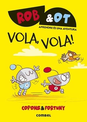 ROB & OT-5.VOLA, VOLA! | 9788411582629 | COPONS RAMON, JAUME | Llibreria Geli - Llibreria Online de Girona - Comprar llibres en català i castellà