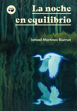 LA NOCHE EN EQUILIBRIO | 9788419550330 | MARTÍNEZ BIURRUN, ISMAEL | Llibreria Geli - Llibreria Online de Girona - Comprar llibres en català i castellà