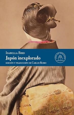JAPÓN INEXPLORADO | 9791399142532 | BIRD, ISABELLA | Llibreria Geli - Llibreria Online de Girona - Comprar llibres en català i castellà