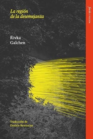 LA REGIÓN DE LA DESEMEJANZA | 9791399163605 | GALCHEN, RIVKA | Llibreria Geli - Llibreria Online de Girona - Comprar llibres en català i castellà