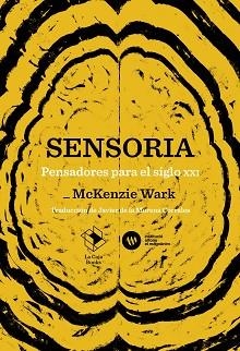 SENSORIA.PENSADORES PARA EL SIGLO XXI | 9791387713102 | MCKENZIE WARK | Libreria Geli - Librería Online de Girona - Comprar libros en catalán y castellano