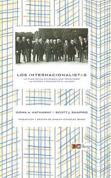 LOS INTERNACIONALISTAS | 9788412673784 | HATHAWAY, OONA A./SHAPIRO, SCOTT J. | Llibreria Geli - Llibreria Online de Girona - Comprar llibres en català i castellà