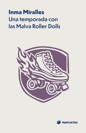 UNA TEMPORADA CON LAS MALVA ROLLER DOLLS | 9788412976151 | MIRALLES, INMA | Llibreria Geli - Llibreria Online de Girona - Comprar llibres en català i castellà