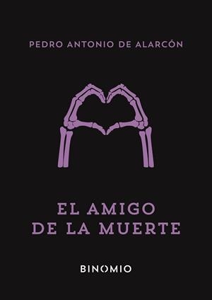 EL AMIGO DE LA MUERTE | 9791399016123 | DE ALARCÓN,PEDRO ANTONIO | Llibreria Geli - Llibreria Online de Girona - Comprar llibres en català i castellà