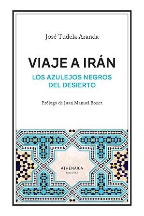 VIAJE A IRÁN | 9788419874450 | TUDELA ARANDA, JOSÉ | Llibreria Geli - Llibreria Online de Girona - Comprar llibres en català i castellà