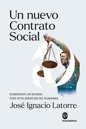 UN NUEVO CONTRATO SOCIAL | 9791399075786 | LATORRE, JOSÉ IGNACIO | Llibreria Geli - Llibreria Online de Girona - Comprar llibres en català i castellà