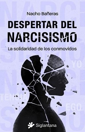 DESPERTAR DEL NARCISISMO | 9788410179875 | BAÑERAS,NACHO | Llibreria Geli - Llibreria Online de Girona - Comprar llibres en català i castellà