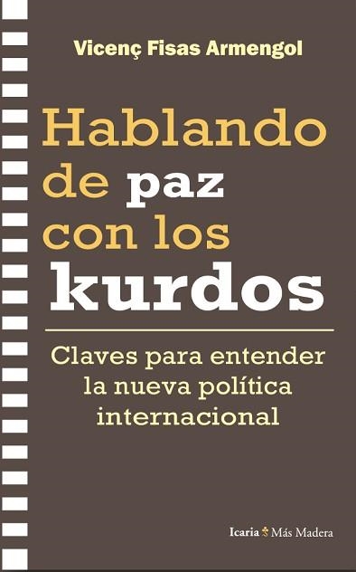 HABLANDO DE PAZ CON LOS KURDOS | 9788410328969 | FISAS ARMENGOL, VICENÇ | Llibreria Geli - Llibreria Online de Girona - Comprar llibres en català i castellà