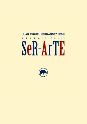 SER-ARTE | 9791387521370 | HERNÁNDEZ LEÓN, JUNA MIGUEL | Libreria Geli - Librería Online de Girona - Comprar libros en catalán y castellano