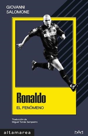 RONALDO.EL FENÓMENO | 9788410435995 | SALOMONE, GIOVANNI | Libreria Geli - Librería Online de Girona - Comprar libros en catalán y castellano