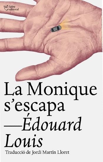 LA MONIQUE S‘ESCAPA | 9791387672430 | LOUIS, ÉDOUARD | Llibreria Geli - Llibreria Online de Girona - Comprar llibres en català i castellà