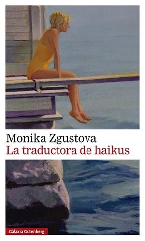 LA TRADUCTORA DE HAIKUS | 9791388019500 | ZGUSTOVA, MONIKA | Llibreria Geli - Llibreria Online de Girona - Comprar llibres en català i castellà