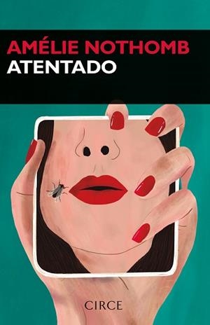 ATENTADO | 9788477653288 | AMÉLIE NOTHOMB | Llibreria Geli - Llibreria Online de Girona - Comprar llibres en català i castellà