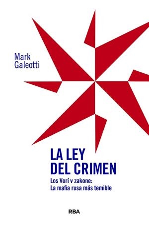LA LEY DEL CRIMEN | 9788410989030 | GALEOTTI, MARK | Llibreria Geli - Llibreria Online de Girona - Comprar llibres en català i castellà
