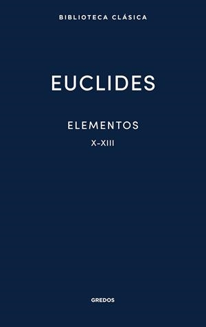 ELEMENTOS X-XIII | 9791387896249 | DE ALEJANDRÍA, EUCLIDES | Llibreria Geli - Llibreria Online de Girona - Comprar llibres en català i castellà