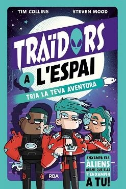 TRAÏDORS A L'ESPAI(TRIA LA TEVA AVENTURA) | 9788411329255 | COLLINS, TIM | Libreria Geli - Librería Online de Girona - Comprar libros en catalán y castellano