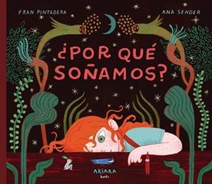 POR QUÉ SOÑAMOS? | 9788418972980 | PINTADERA, FRAN/SENDER, ANA | Llibreria Geli - Llibreria Online de Girona - Comprar llibres en català i castellà