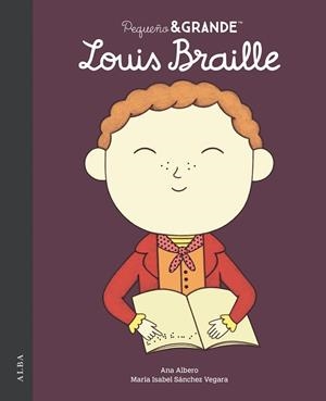 PEQUEÑO & GRANDE.LOUIS BRAILLE | 9788411782487 | SÁNCHEZ VEGARA, MARÍA ISABEL | Llibreria Geli - Llibreria Online de Girona - Comprar llibres en català i castellà