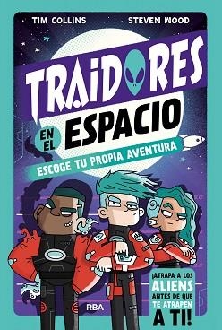 TRAIDORES EN EL ESPACIO(¡ESCOGE TU PROPIA AVENTURA!) | 9788411327909 | COLLINS, TIM | Libreria Geli - Librería Online de Girona - Comprar libros en catalán y castellano