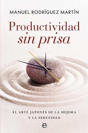 PRODUCTIVIDAD SIN PRISA | 9788410942530 | RODRÍGUEZ MARTÍN, MANUEL | Libreria Geli - Librería Online de Girona - Comprar libros en catalán y castellano