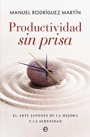 PRODUCTIVIDAD SIN PRISA | 9788410942530 | RODRÍGUEZ MARTÍN, MANUEL | Libreria Geli - Librería Online de Girona - Comprar libros en catalán y castellano