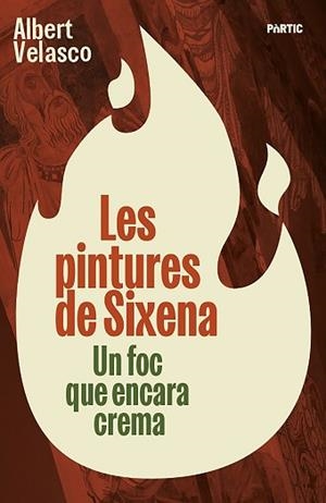 LES PINTURES DE SIXENA | 9788498096309 | VELASCO, ALBERT | Libreria Geli - Librería Online de Girona - Comprar libros en catalán y castellano