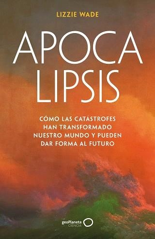 APOCALIPSIS | 9788408316176 | WADE, LIZZIE | Llibreria Geli - Llibreria Online de Girona - Comprar llibres en català i castellà
